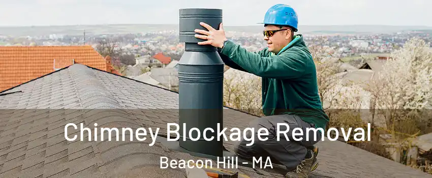 Chimney Blockage Removal Beacon Hill - MA