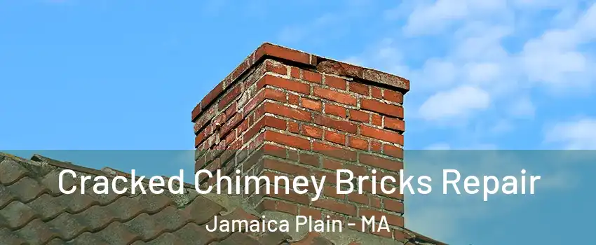 Cracked Chimney Bricks Repair Jamaica Plain - MA