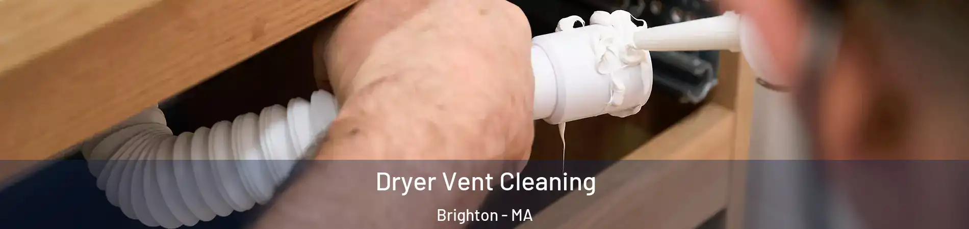 Dryer Vent Cleaning Brighton - MA