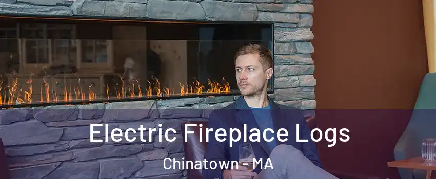 Electric Fireplace Logs Chinatown - MA