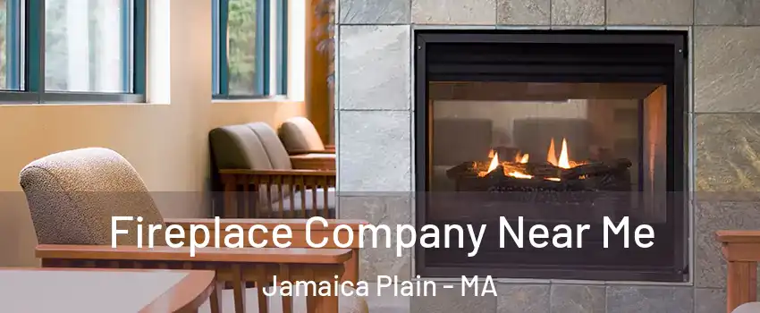 Fireplace Company Near Me Jamaica Plain - MA