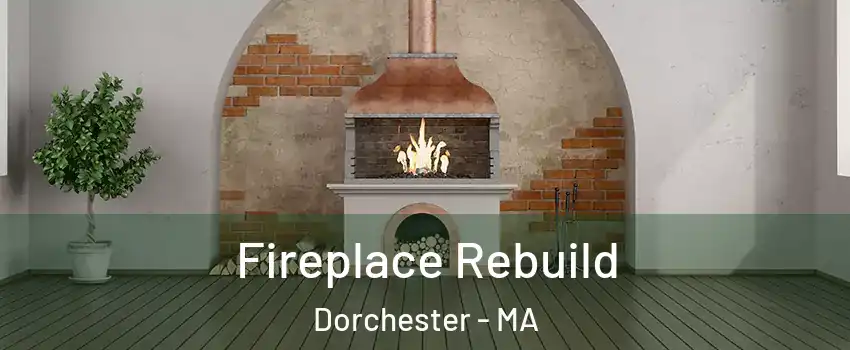 Fireplace Rebuild Dorchester - MA