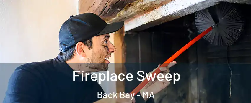 Fireplace Sweep Back Bay - MA
