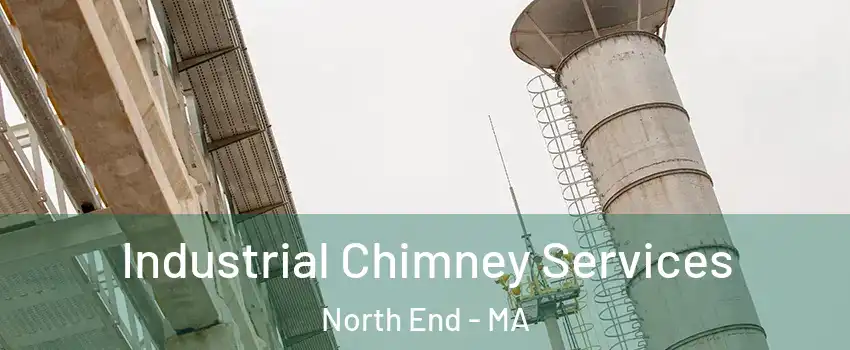 Industrial Chimney Services North End - MA